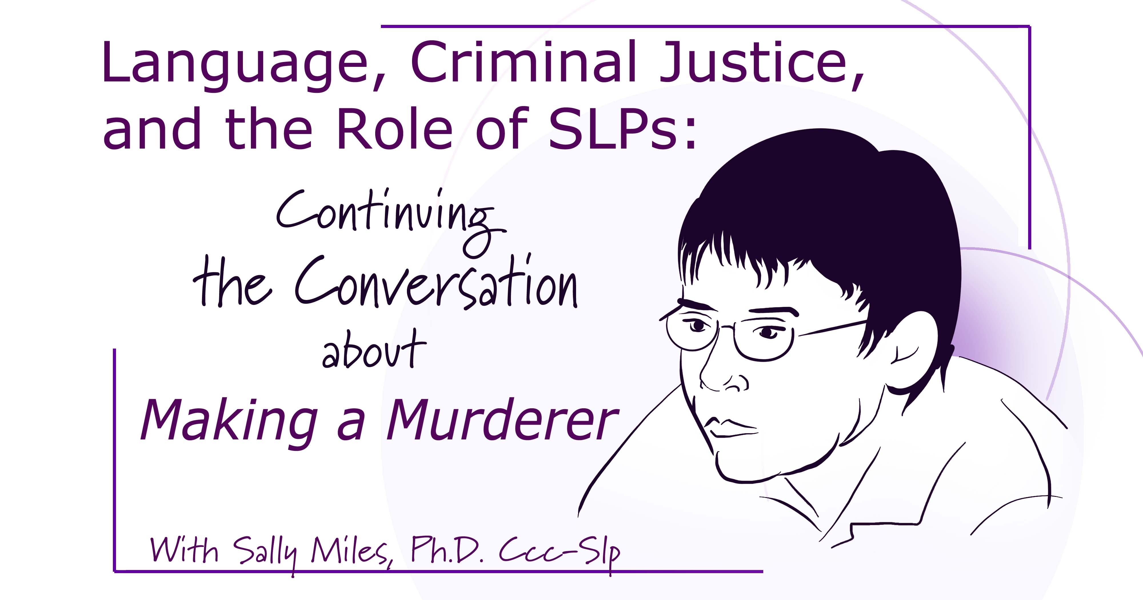 language-criminal-justice-and-the-role-of-slps-continuing-the-conversation